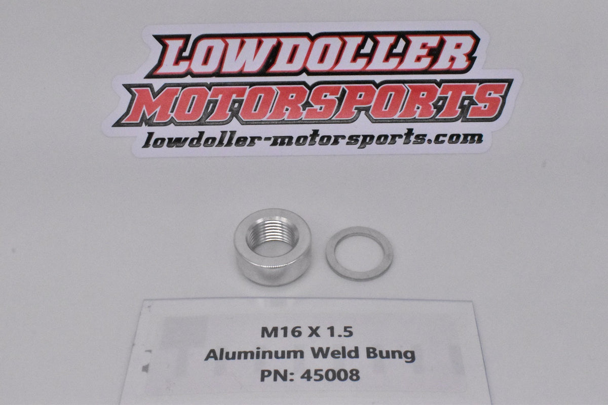 M16 x 1.5 Aluminum Weld Bung PN:45008