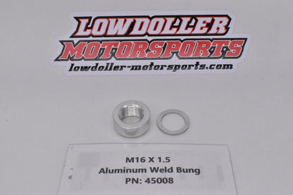 M16 x 1.5 Aluminum Weld Bung PN:45008
